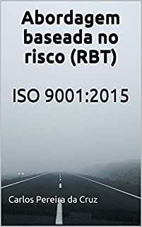 Abordagem baseada no risco (RBT): ISO 9001:2015