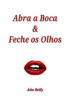 Livro Abra A Boca E Feche Os Olhos