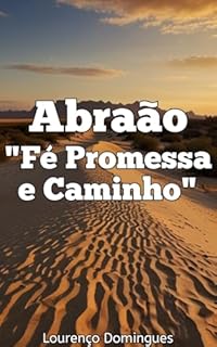 Abraão Fé Promessa e Caminho