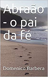 Abraão - o pai da fé