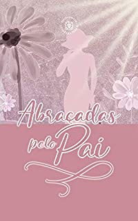 Livro Abraçadas pelo Pai