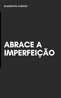Livro Abrace a Imperfeição