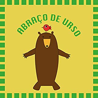 Abraço de urso (Titi, o passarinho sapeca Livro 1)