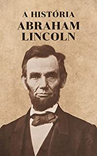 Livro Abraham Lincoln: A história