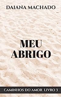 Livro Meu Abrigo (Caminhos do Amor)