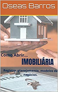 Como Abrir - Imobiliária (Como Abrir... Livro 1)