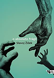 Livro O absoluto frágil: ou Por que vale a pena lutar pelo legado cristão?
