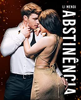 Livro Abstinência: O fake date irresistível entre dois amigos que são pura tentação (Série Irmãs Suelen & Érica)