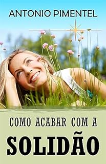 Livro COMO ACABAR COM A SOLIDÃO