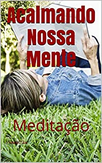 Livro Acalmando Nossa Mente: Meditação