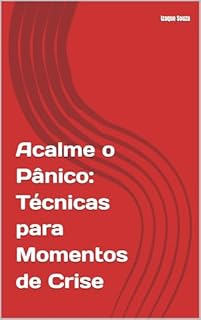 Livro Acalme o Pânico: Técnicas para Momentos de Crise