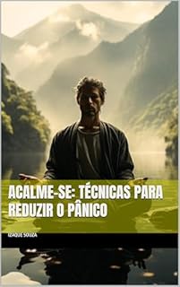 Livro Acalme-se: Técnicas para Reduzir o Pânico