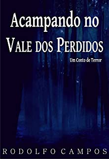 Livro Acampando no Vale dos Perdidos: Um Conto de Terror