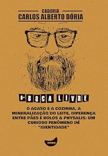 Livro O acaso e a cozinha, A mineralização do leite, Diferença entre pães e bolos & Physalis: Um curioso fenômeno de "identidade"