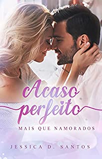 Livro ACASO PERFEITO - MAIS QUE NAMORADOS (BÔNUS)