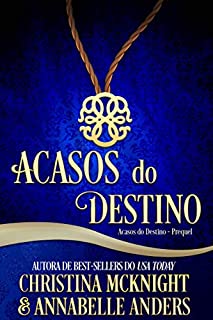 Livro Acasos do Destino: Prequel - História de Introdução