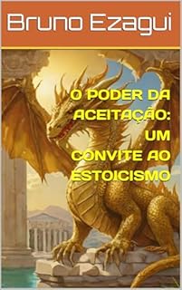 Livro O PODER DA ACEITAÇÃO: UM CONVITE AO ESTOICISMO