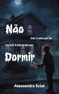Livro Não Aceite Convites para Sair, Depois de Já Estar Pronto para Dormir