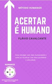 Livro ACERTAR É HUMANO: Como desligar com mais humanidade e como se recolocar com mais qualidade e velocidade.