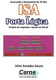 Acessando o barramento de 16 bits ISA Com Porta Lógica  Projeto de esquema e layout no KiCad