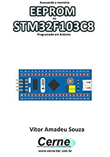 Livro Acessando a memória EEPROM no STM32F103C8 Programado em Arduino