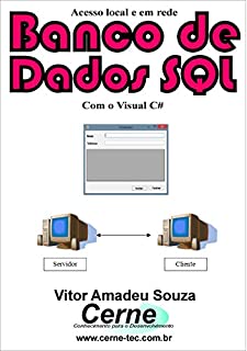 Acesso local e em rede Banco de Dados SQL Com o Visual C#
