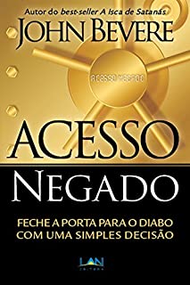 Acesso Negado: Feche a porta para o diabo com uma simples decisão