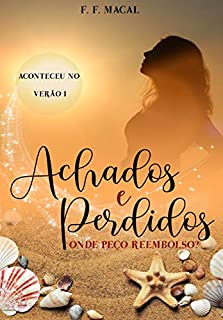 Livro Achados e perdidos: Onde peço reembolso? (Coleção : Aconteceu no verão Livro 1)