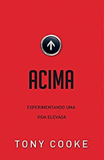 Livro Acima: Experimentando uma Vida Elevada