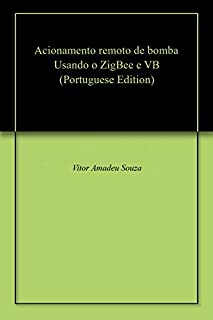 Livro Acionamento remoto de bomba Usando o ZigBee e VB