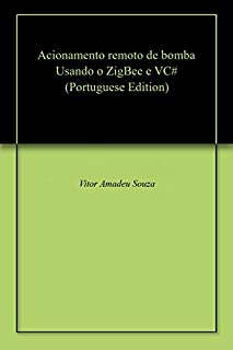 Livro Acionamento remoto de bomba Usando o ZigBee e VC#