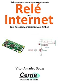 Acionamento remoto com controle de Relé via Internet Com Raspberry programada em Python