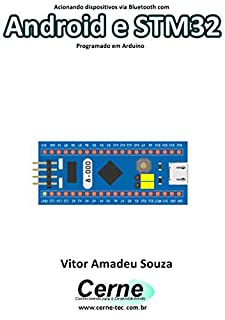 Livro Acionando dispositivos via Bluetooth com Android e STM32 Programado em Arduino