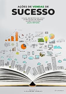 Livro Ações de Vendas de Sucesso: O guia definitivo de como criar ações de vendas lucrativas para lojas virtuais.
