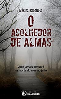 Livro O acolhedor de almas