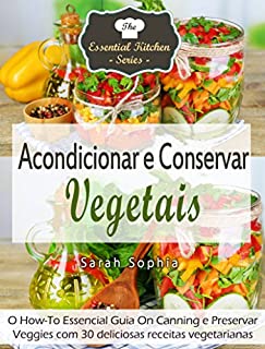 Livro Acondicionar e Conservar Vegetais