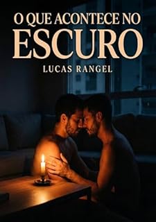 O que acontece no escuro