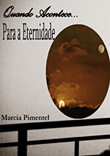 Livro Quando Acontece... Para a Eternidade Livro 4