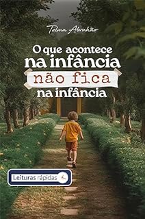 Livro O que acontece na infância não fica na infância