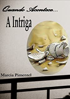 Livro Quando Acontece... A Intriga Livro 3