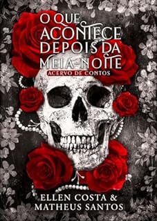 Livro O Que Acontece Depois da Meia-Noite: Acervo de Contos