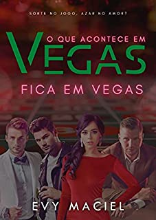 O Que Acontece Em Vegas Fica Em Vegas: LIVRO ÚNICO