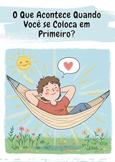 Livro O Que Acontece Quando Você se Coloca em Primeiro
