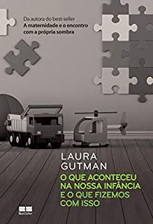 Livro O que aconteceu na minha infância e o que fizemos com isso