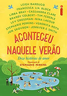 Aconteceu naquele verão: Doze histórias de amor