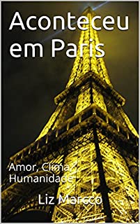 Livro Aconteceu em Paris: Amor, Clima, Humanidade