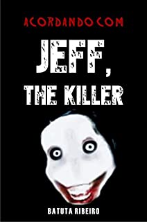 Acordando com Jeff, the killer