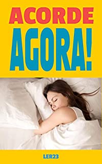 Livro Acorde Agora: Acorde Agora | Agora você pode acordar cedo e ser super energético todos os dias! (Saúde Mental Livro 6)