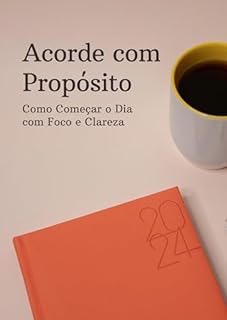 Livro Acorde com Propósito: Como Começar o Dia com Foco e Clareza
