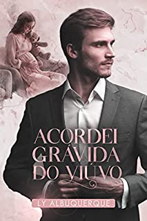 Livro Acordei Grávida do Viúvo